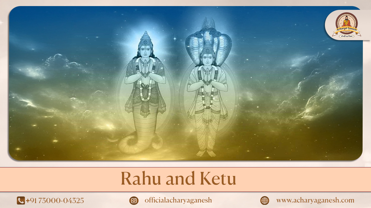 Rahu and Ketu Astrology
